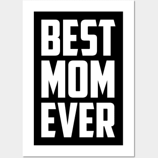 Best Mom Ever White Bold Posters and Art